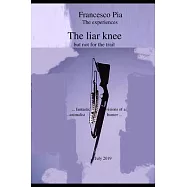 The liar knee: but not for the trail, fantastic visions of a animalist hunter