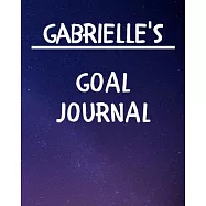 Gabrielle&rsquo;&rsquo;s Goal Journal: 2020 New Year Planner Goal Journal Gift for Gabrielle / Notebook / Diary / Unique Greeting