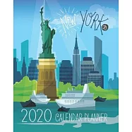New York City 2020 Calendar Planner: Blue - 2020 NYC The Big Apple Calendar Organizer - Monthly - Weekly - Year At A