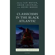 Classicisms in the Black Atlantic