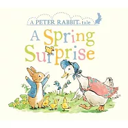 A Spring Surprise: A Peter Rabbit Tale