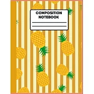Composition Notebook: Wide Ruled Lined Paper Notebook Journal, Sweet Colorful Pineapples Workbook for Girls Kids Teens