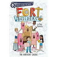 The Birthday Castle: Fort Builders Inc. 1