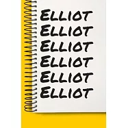Name Elliot A beautiful personalized: Lined Notebook / Journal Gift, Notebook for Elliot,120 Pages, 6 x 9 inches, Gift