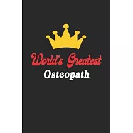 World’’s Greatest Osteopath Notebook - Funny Osteopath Journal Gift: Future Osteopath Student Lined Notebook / Journal Gift, 120 Pages, 6x9, Soft Cover