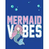 Mermaid vibes: Cute Notebook for Girls Teens Kids Journal College Ruled Blank Lined (8.5 x 11") Large nootbook School