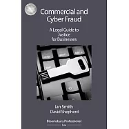 Commercial and Cyber Fraud: A Legal Guide to Justice for Businesses