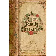 A Ryan Family Christmas: Holiday Memories Journal