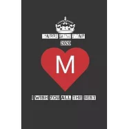 Happy new year 2020 I Wish you all the best M: 6"x9" Lined 120 pages Journal Notebook, Ruled Unique Diary