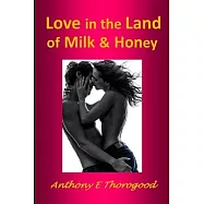 Love in the Land of Milk and Honey