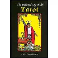 The Pictorial Key To The Tarot Illustrated