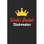 World&rsquo;&rsquo;s Greatest Dishwasher Notebook - Funny Dishwasher Journal Gift: Future Dishwasher Student Lined Notebook