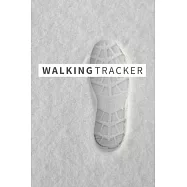 Walking Tracker: Footprint in the Snow - Get Health and Well-being - Daily & Weekly Trainning Book 100 Pages (6 x 9
