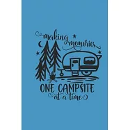 Camping RV Travel Journal: Making Memories One Campsite At A Time