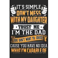 It&rsquo;&rsquo;s simple don&rsquo;&rsquo;t mess with my daughter trust me i&rsquo;&rsquo;m the dad you won&rsquo;&rsquo;t want to cross cause you have no idea what i
