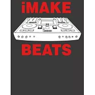 iMake Beats: Musician Notebook. Gifts for Musician Men Women. 8.5 x 11 size 120 Lined pages musician journal. Gifts for
