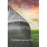 The Joy of Living, Loving, and Learning
