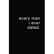 Every Man I Ever Dated