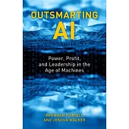 Outsmarting AI: Power, Profit, and Leadership in the Age of Machines