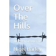 Over The Hills: The Welsh Great Escape