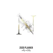 2020 Planner Weekly and Daily: Letter N Monogram - Weekly & Daily Planner Notebook Journal 140 pages, 2020 Calendar