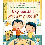 Q&A知識翻翻書：我們為什麼要刷牙?(2歲以上)Lift-the-flap Very First Questions and Answers: Why should I brush my teeth?