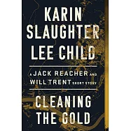 Cleaning the Gold: A Jack Reacher and Will Trent Short Story