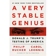 A Very Stable Genius: Donald J. Trump’s Testing of America