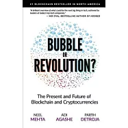 Blockchain Bubble or Revolution: The Present and Future of Blockchain and Cryptocurrencies