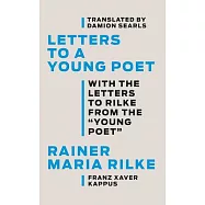 Letters to a Young Poet: With the Letters from the "young Poet"