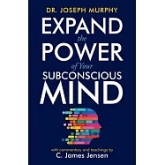 Expand the Power of Your Subconscious Mind