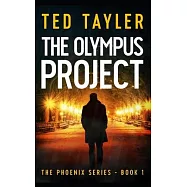 The Olympus Project: The Phoenix series Book One