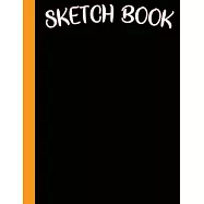 Sketch Book: Notebook for Drawing, Writing, Painting, Sketching 120 Pages, size 8.5"x 11"- best friend gifts best gifts for women a