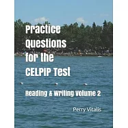 Practice Questions for the CELPIP Test: Reading & Writing Volume 2