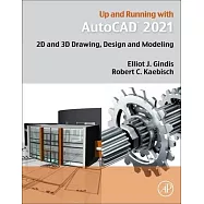 Up and Running with AutoCAD 2021: 2D and 3D Drawing, Design and Modeling