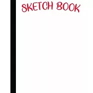 Sketch Book: Notebook for Drawing, Writing, Painting, Sketching 120 Pages, size 8.5"x 11"- best friend gifts best gifts for women a