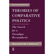 Theories of Comparative Politics: The Search for a Paradigm Reconsidered, Second Edition