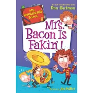 My Weirder-Est School #6: Mrs. Bacon Is Fakin’’!