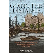 Going the Distance: Eurasian Trade and the Rise of the Business Corporation, 1400-1700
