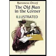 The Old Man in the Corner Illustrated
