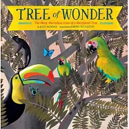 Tree of Wonder: The Many Marvelous Lives of a Rainforest Tree