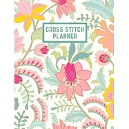 Cross Stitch Planner: 10, 14, 16, 18 & 22 Count Squares Grid Graph Paper Perfect For Crafters To Design Journal