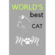 WORLD&rsquo;&rsquo;S best CAT MOM: Cats Notebook - Journal Or Notepad For Girls - Cute Cats Lovers Gift For Girls/mom. (Lined, 6" x