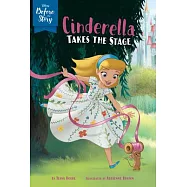 Disney Before the Story: Cinderella Takes the Stage
