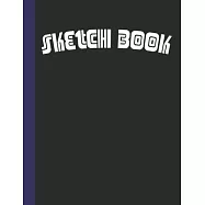 Sketch Book: Notebook for Drawing, Writing, Painting, Sketching 120 Pages, size 8.5"x 11"- best friend gifts best gifts for women a