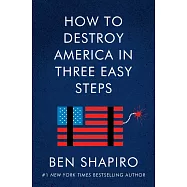 How to Destroy America in Three Easy Steps