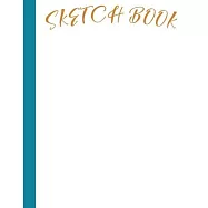 Sketch Book: Notebook for Drawing, Writing, Painting, Sketching 120 Pages, size 8.5"x 11"- best friend gifts best gifts for women a