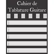 Cahier de Tablature Guitare: Cahier de Musique Vierge pour Guitare, Tablatures et Port&eacute;es -110 Pages -(21,59cm x 27,94