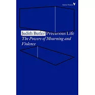 Precarious Life: The Powers of Mourning and Violence
