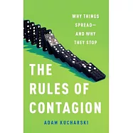 The Rules of Contagion: Why Things Spread--And Why They Stop